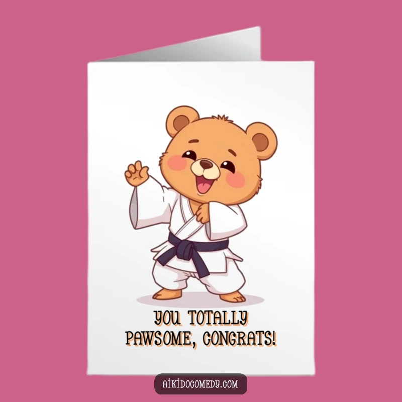 Free Printable Congrats Card: Joyful Aikido Bear Cub, A Humorous Downloadable Gift